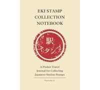 Eki Stamp Collection Notebook: A Pocket Travel Journal for Collecting Japanese Station Stamps
