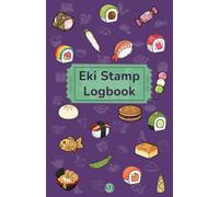 Eki Stamp Logbook: A Travel Journal for Collecting Station Stamps Across Japan