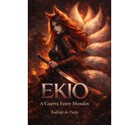Ekio: A Guerra Entre Mundos