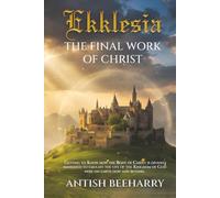 Ekklesia: The Final Work of Christ