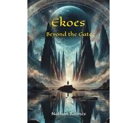 Ekoes Beyond the Gates (The Ekoes)