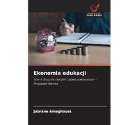 Ekonomia edukacji: Tom II: Klucz do ¿wicze¿ i zada¿ praktycznych - Przypadek Maroka