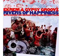 Ekrem & Gypsy Groovz - Rivers Of Happiness
