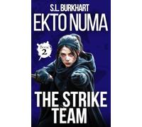 Ekto Numa: The War for Libero's Soul: The Strike Team