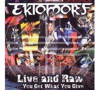 Ektomorf - Live and Raw - You Get Waht You Giv