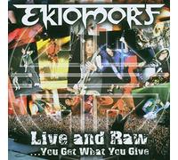 Ektomorf - Live and Raw...You Got What You Giv