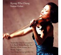 ƒ`ƒ‡ƒ"EƒLƒ‡ƒ"ƒtƒ@ ÕŒ''Ì"Œ‹žƒ‰ƒCƒ"'æ2-é ~ 1998"N4ŒŽ28"ú (Stravinsky : Duo Concertante | J.S.Bach : Violin Partita No.2 A etc. ~ Tokyo Suntory Hall Live April 28th 1998 / Kyung-Wha Chung A Itamar Golan) [2CD]
