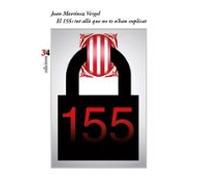 El 155: Tot Allò Que No Te N Han Explicat