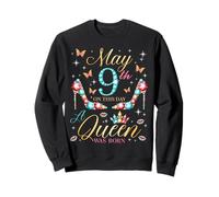 El 9 de Mayo nació una Reina 9 de Mayo Cumpleaños Mujeres Niñas Sudadera
