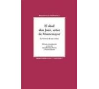 El Abad Don Juan Señor De Montemayor: La Historia De Un Cantar