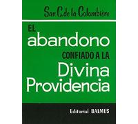 El Abandono Confiado A La Divina Providencia
