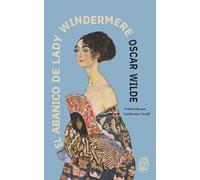 El abanico de Lady Windermere: Nueva traducción al español: 54 (Clásicos en español)