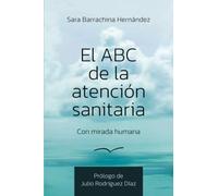 El ABC de la atención sanitaria: Con mirada humana