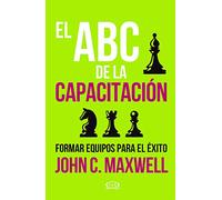 El ABC de la capacitación: Formar equipos para el éxito