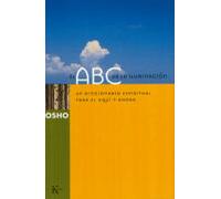El ABC de la iluminación: Un diccionario espiritual para el aquí y el ahora (Sabiduría Perenne)