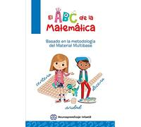 EL ABC DE LA MATEMÁTICA. Basado en la metodología del Material Multibase.(incluye material multibase)