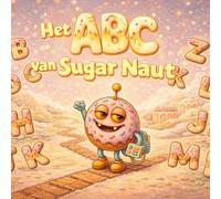 El ABC de Sugar Naut: Una dulce aventura del alfabeto Aprendizaje suave de la A a la Z para niños de 2 a 6 años (sugarnaut (edición en español))