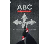 El ABC del graduado: De la A a la Z de la vida después de la Universidad
