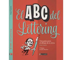 El ABC del Lettering: Una guía para el dibujo de la letra (SIN COLECCION)