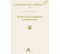 El abecé de la Lingüística computacional (Cuadernos de Lengua Española)