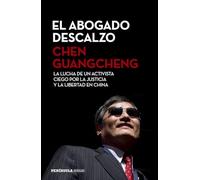 El abogado descalzo: La lucha de un activista ciego por la justicia y la libertad en China (PENINSULA)