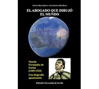 El abogado que dibujó el mundo: Martín Fernández Enciso (1469-1533). Una biografía apasionante: 71 (Americana)
