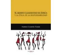 El Aborto Clandestino En África Y La Ética De La Responsabilidad (eboo