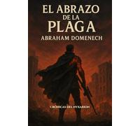 El Abrazo de la Plaga (Crónicas del Nyxarion)