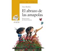El abrazo de las amapolas (LITERATURA INFANTIL - Sopa de Libros)