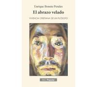 El abrazo velado: Vivencia cristiana de un filósofo: 254 (POPULAR)