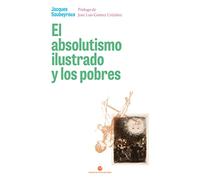 El absolutismo ilustrado y los pobres: Asistencia y represión en el Madrid del siglo XVIII: 33 (Historia y pensamiento)