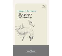 EL ABSURDO EMPEÑO DE LOS DELFINES: 1 (TEATRO)