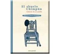 El Abuelo Chimpun: Cronicas De Un Pueblo