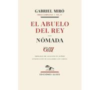 El abuelo del rey. Nómada: Obras completas. Vol. 4 (Otros títulos)