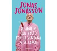 El abuelo que saltó por la ventana y se largó (Best Seller)