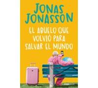 El Abuelo Que Volvio Para Salvar El Mundo