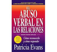 El abuso verbal en las relaciones - Cómo reconocerlo y cómo responder