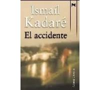 El accidente | Ismaíl Kadaré
