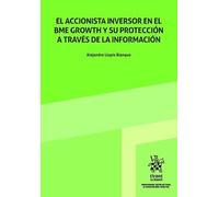 El accionista inversor en el BME Growth y su protección a través de la información (Propiedad intelectual e innovación digital)