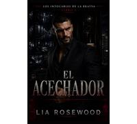 EL ACECHADOR: Una novela corta de dark romance, mafia rusa, vigilancia y obsesión (LOS INTOCABLES DE LA BRATVA)