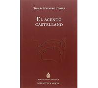 El acento castellano: Discurso de ingreso en la RAE/Contestación de M. Artigas: 10 (DISCURSOS DE INGRESO EN LA RAE)