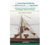 El Acontecimiento La Diferencia Y El Entre: Contraste Critico Entre La