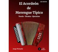 El Acordeón de Merengue Típico: Teoría, Técnica y Ejercicios