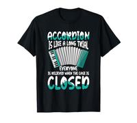 El acordeón es como una larga prueba para todos Camiseta