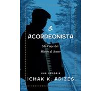 El Acordeonista: Mi Viaje del Miedo al Amor