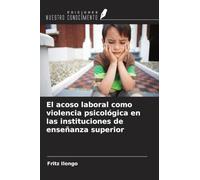 El acoso laboral como violencia psicológica en las instituciones de enseñanza superior