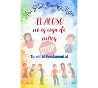 EL ACOSO NO ES COSA DE NIÑOS: PADRES, VUESTRO PAPEL ES FUNDAMENTAL