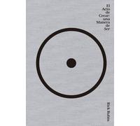 El acto de crear: Una manera de ser (Autoconocimiento)