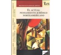 El Actual Pensamiento Juridico Norteamericano