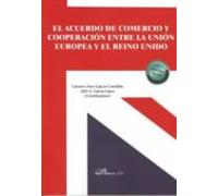 El Acuerdo De Comercio Y Cooperación Entre La Unión Europea Y El Reino Unido